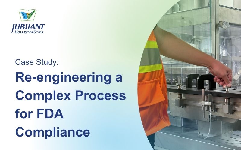 Case Study: Re-engineering a Complex Process for FDA Compliance